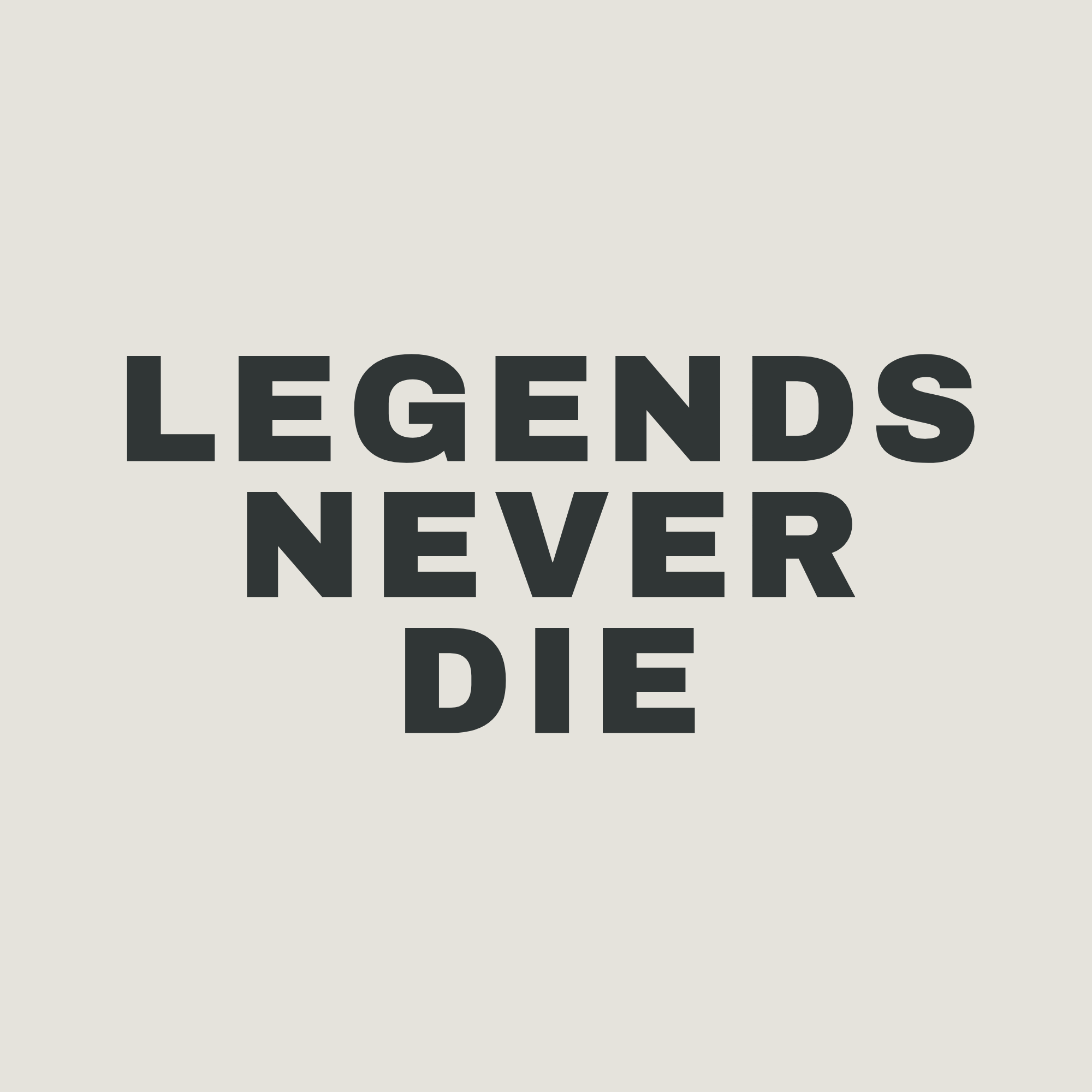 Legends Never Die