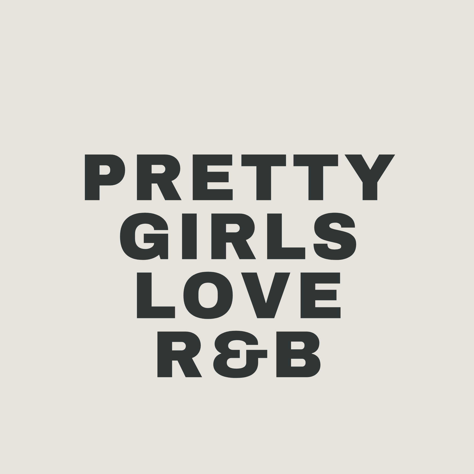 Pretty Girls Love RnB