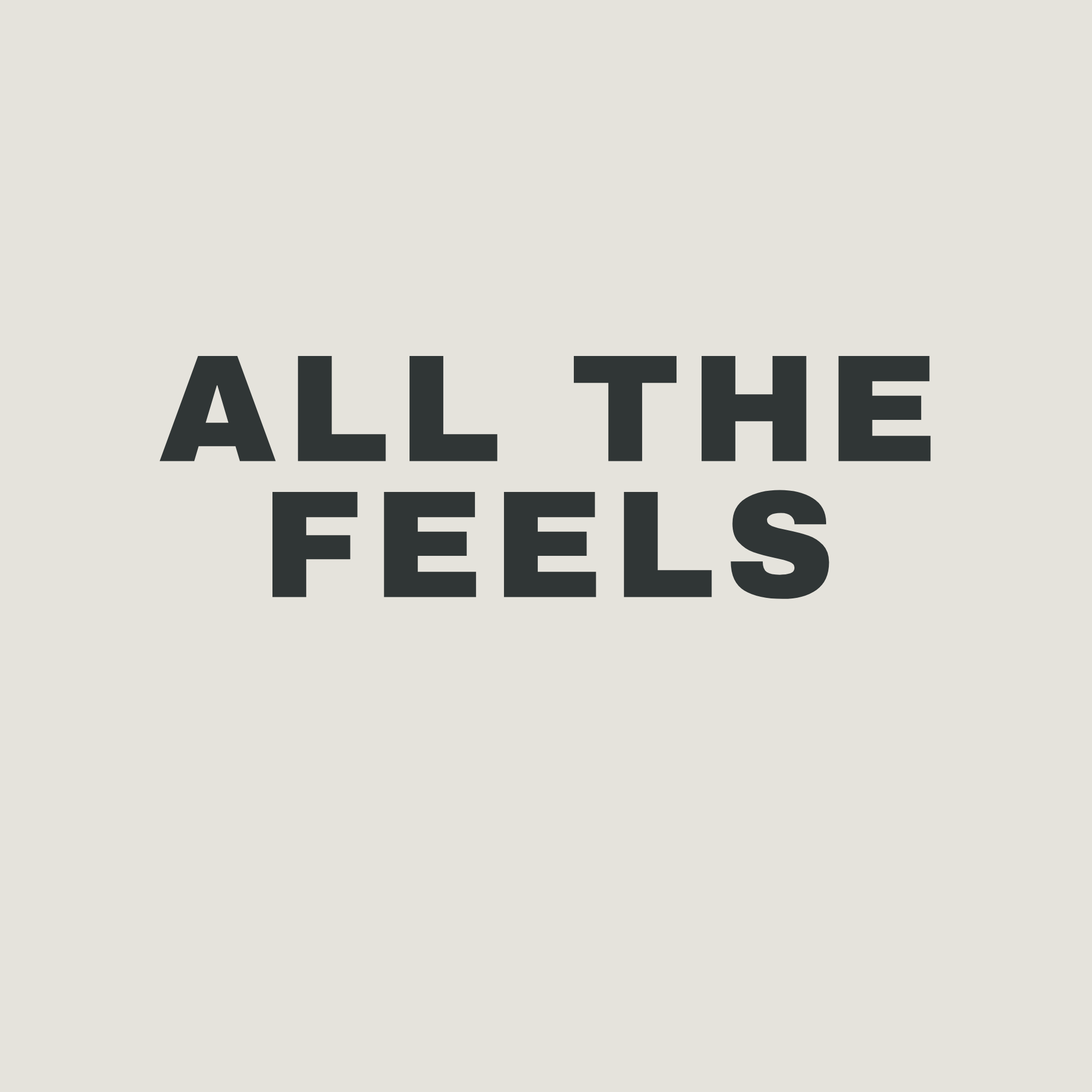 ALL ThE FEELS