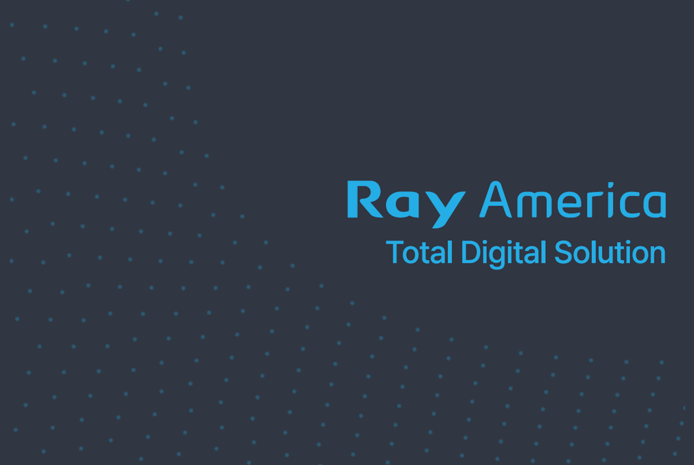 Company branding slide with the text "Ray America Total Digital Solution" on a dark background with a dotted pattern.