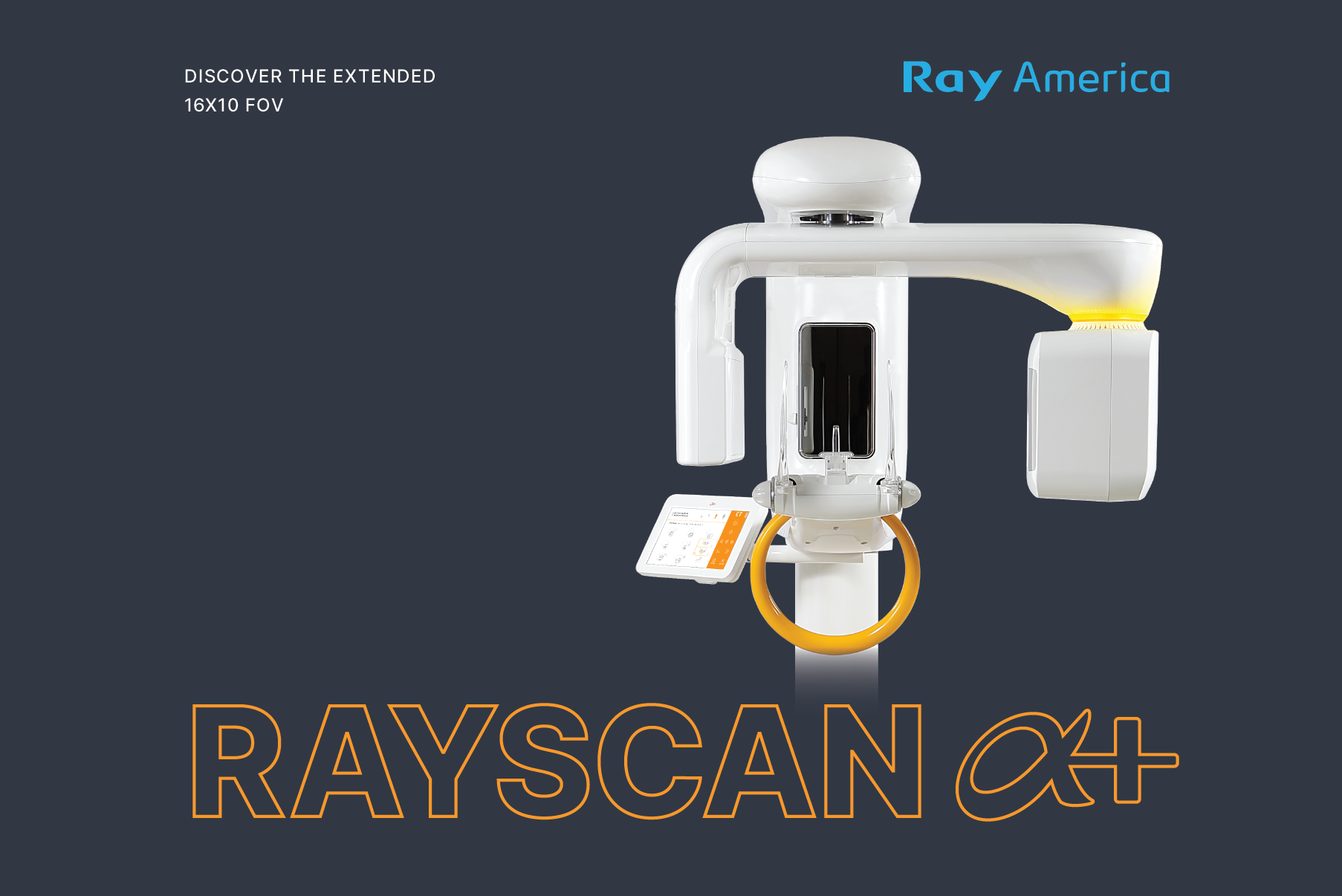 A dental X-ray machine with a white body, touchscreen panel, and yellow rings, positioned against a gray background with text indicating "Discover the Extended 16x10 FOV" and "Ray America".