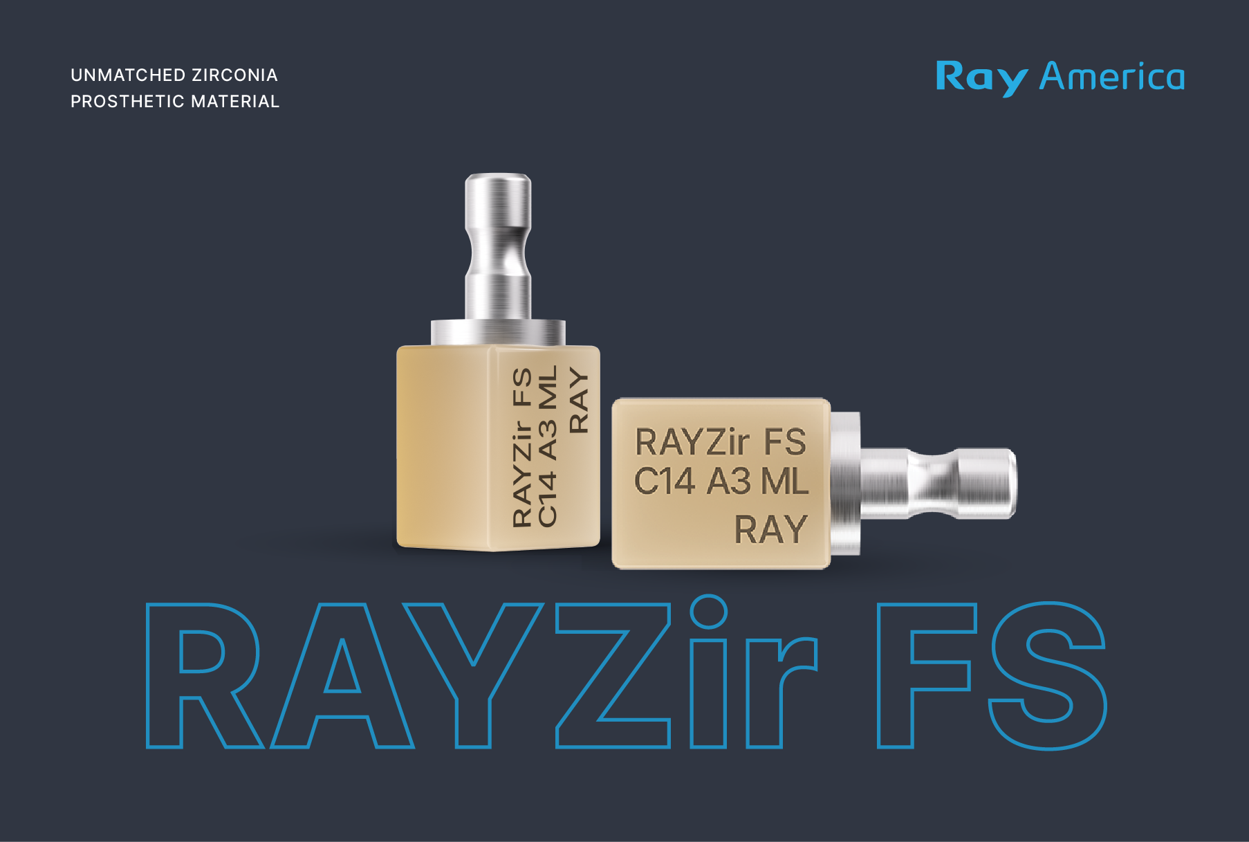 Two implantable zirconia prosthetic components with silver connectors, labeled RAYzir FS C14 A3 ML, on a dark background. The image includes the text 'UNMATCHED ZIRCONIA PROSTHETIC MATERIAL' at the top left and the brand name 'Ray America' at the top right. The product name 'RAYzir FS' is displayed prominently at the bottom in large blue letters.