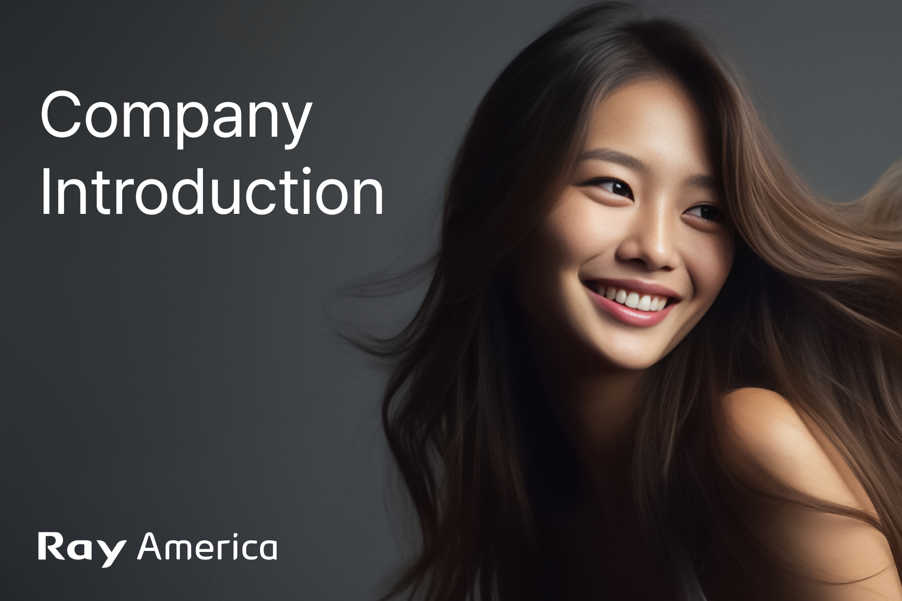 A smiling woman with long wavy hair, looking to the side, on a gray background with text that reads 'Company Introduction' and 'Ray America'.