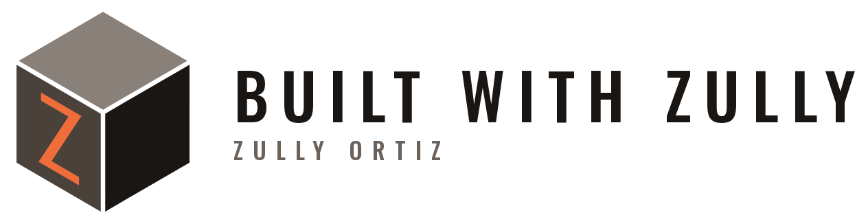ZULLY ORTIZ | BUILT WITH ZULLY