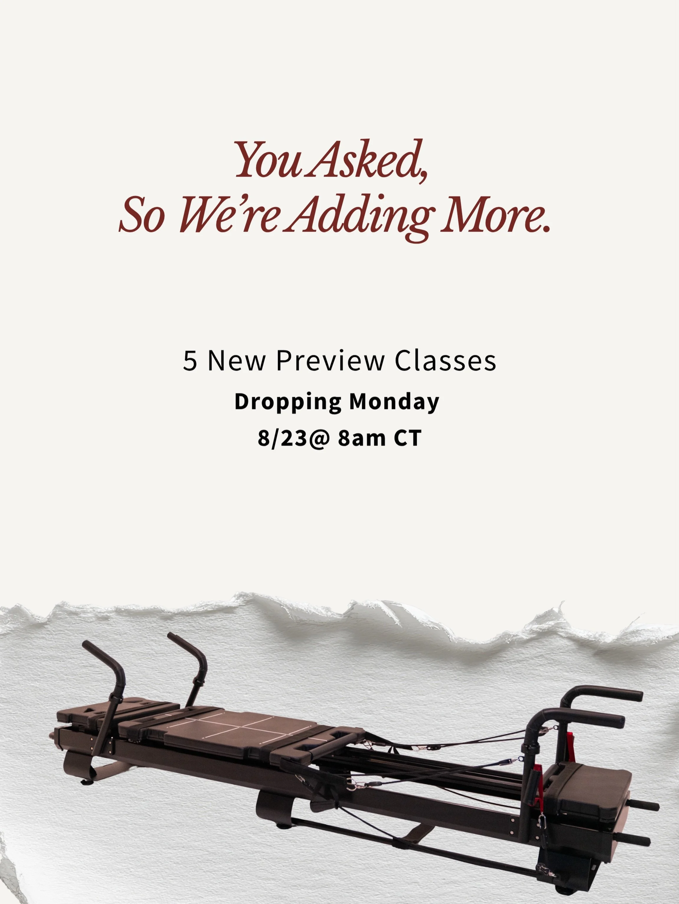 You asked, we listened 🤎
Due to high demand, we&rsquo;re adding 5 ADDITIONAL FREE PREVIEW CLASSES to the schedule ✨

6:30pm Tuesday 9/8
6am, 5:30pm Thursday 9/10
9am Friday 9/11 
10am Saturday 9/12

12 spots per class, grab yours tomorrow morning on