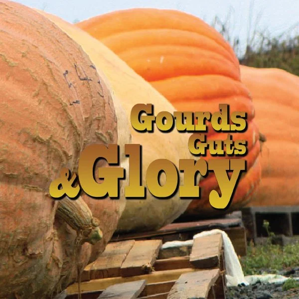 Gourds Guts & Glory