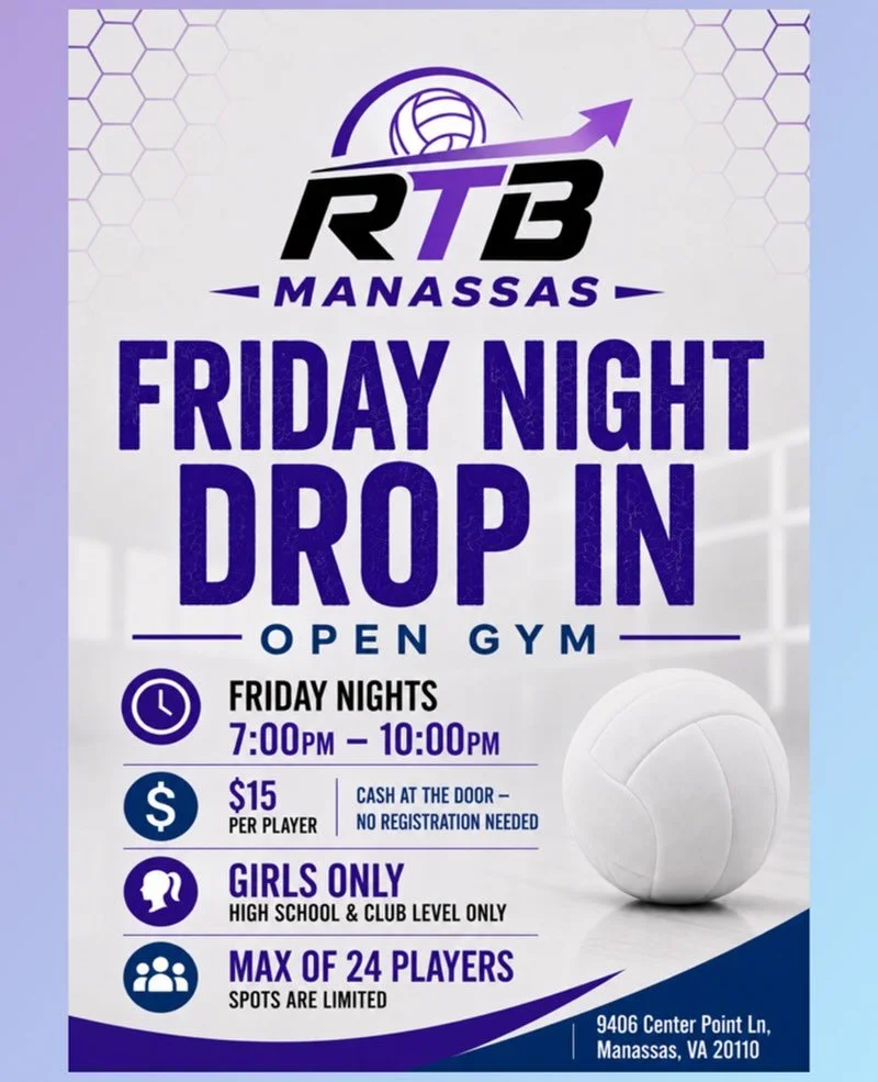 UPCOMING DROP-IN DATES:  Fridays July 31, August 7, 14, 21, 28.

&ldquo;Come &amp; Play&rdquo; Friday Night Drop-In open gyms at RTB Manassas - No advance registration, no cameras, no giveaways. Just great volleyball in a more intimate setting at RTB