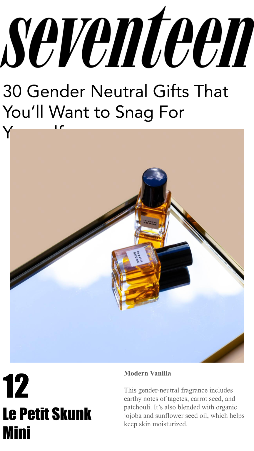 Seventeen lists Le Petit Skunk as a top gender-neutral fragrance