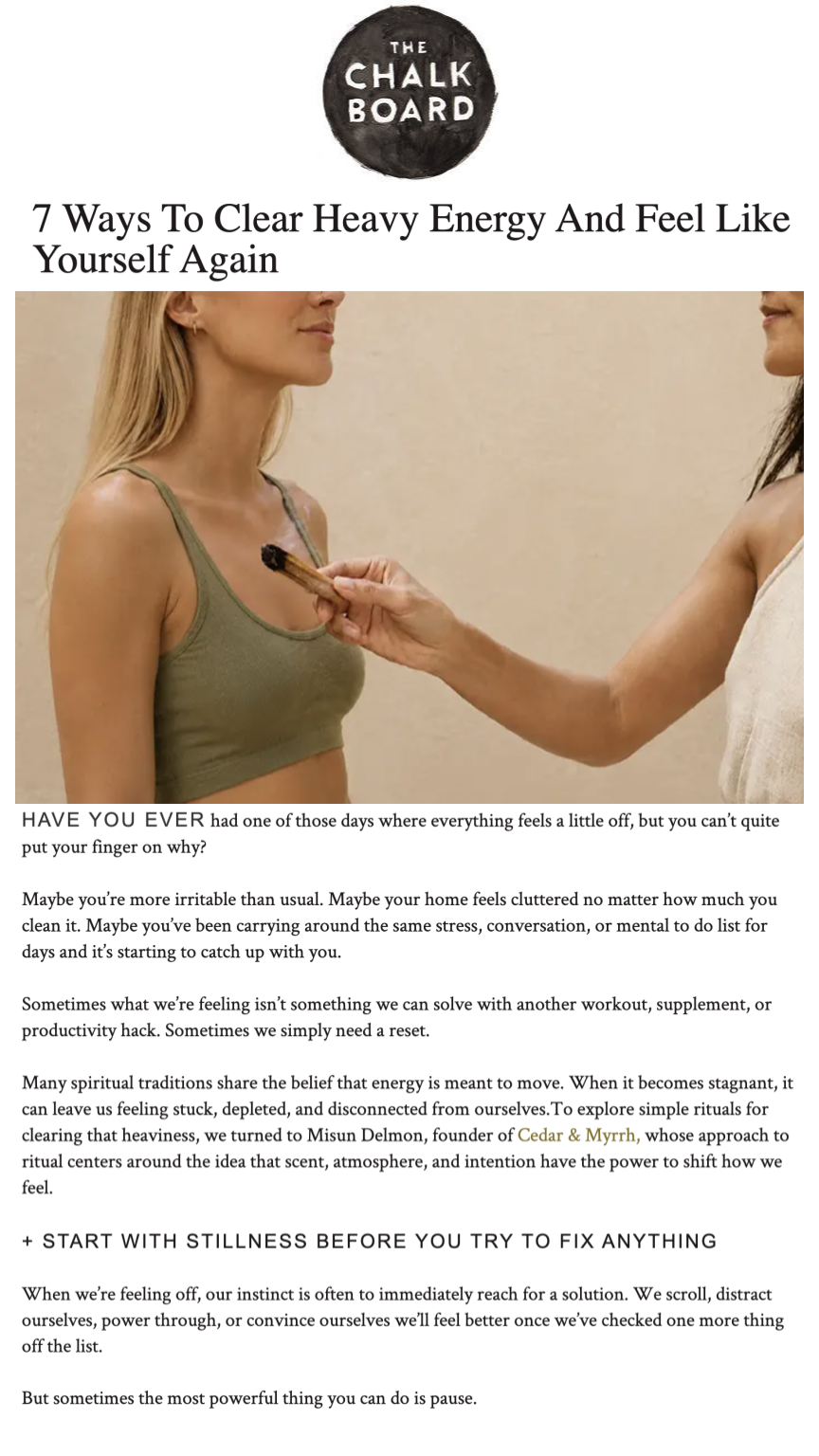 Cedar & Myrrh founder Misun Delmon's energy-clearing tips are featured in The Chalkboard Mag.