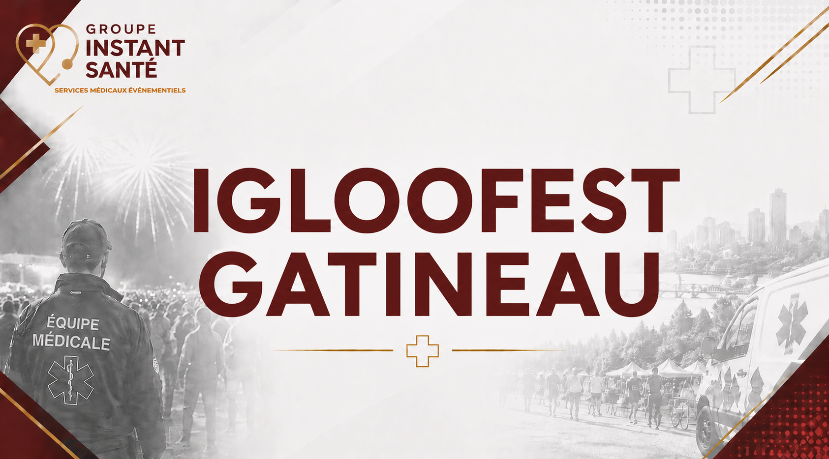 Affiche promotionnelle pour le groupe de services médicaux événementiels IGLOOFEST GATINEAU, avec des images en noir et blanc d'une équipe médicale, une ambulance, et un festival avec des feux d'artifice et une foule de personnes.