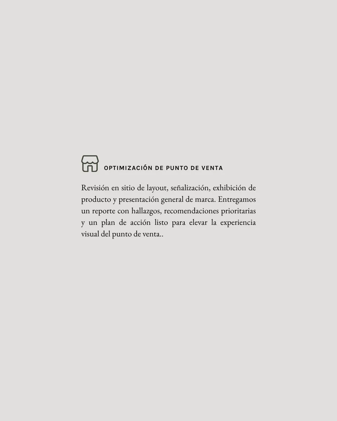 El layout, la exhibici&oacute;n del producto, el estado del local comercial...todo comunica. La pregunta es si est&aacute; comunicando lo que quieres.
Eso es exactamente lo que revisamos y arreglamos en una optimizaci&oacute;n de punto de venta.