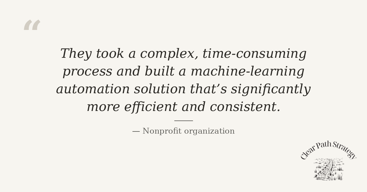 A quote from a nonprofit organization about the efficiency of a machine learning automation solution, with a small logo of a pathway through a field of grass in the bottom right corner.