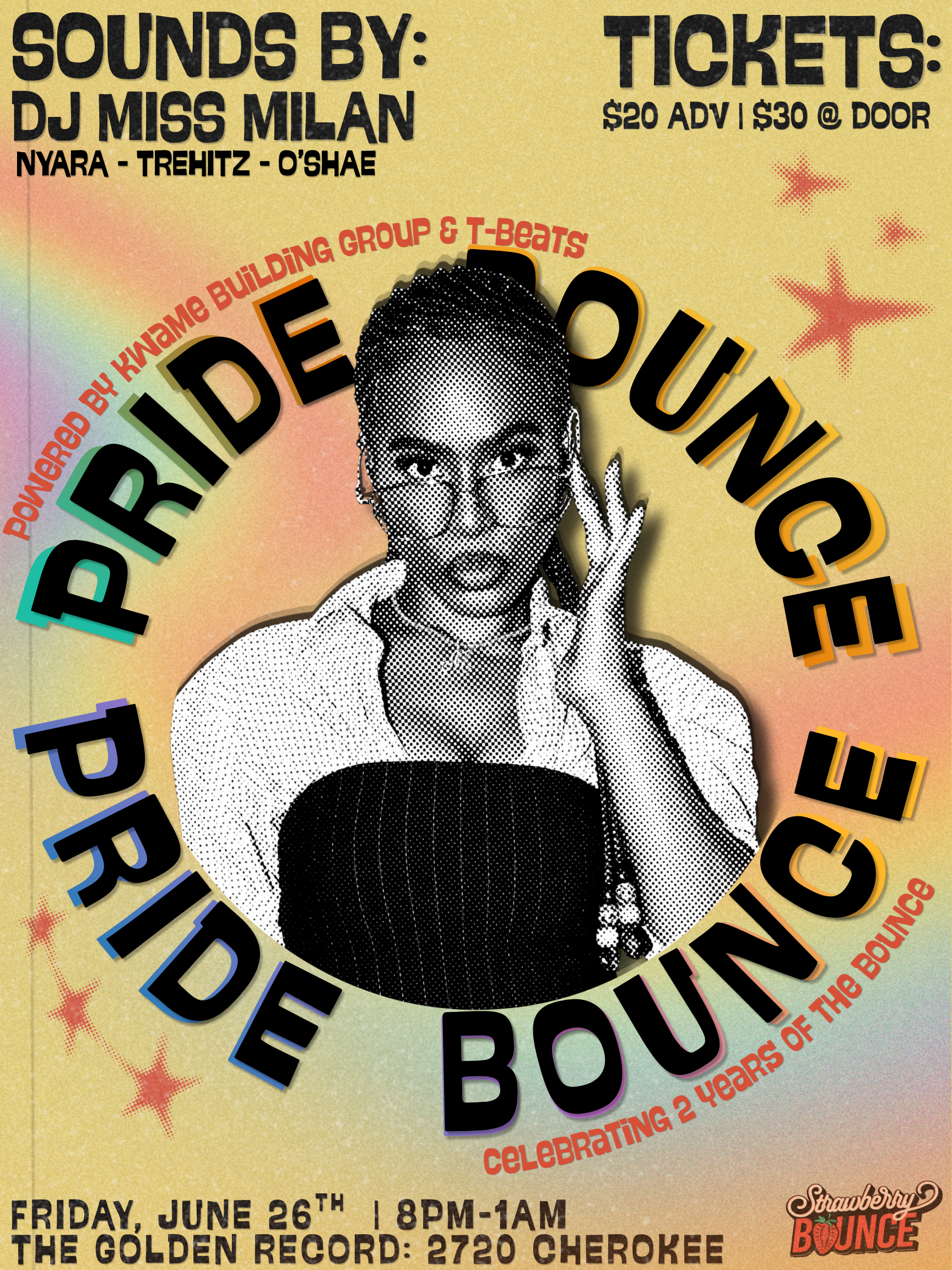 Event poster with a rainbow gradient background, featuring a black and white halftone portrait of a woman with glasses and earrings at the center. The poster contains bold black, red, purple, and orange text advertising a building group and T-beats event, with details about the date, time, location, tickets, and birthday celebration. The event is scheduled for Friday, June 26th, from 8 PM to 1 AM at the Golden Record in Cherokee, celebrating 2 years of Strawberry Bounce.