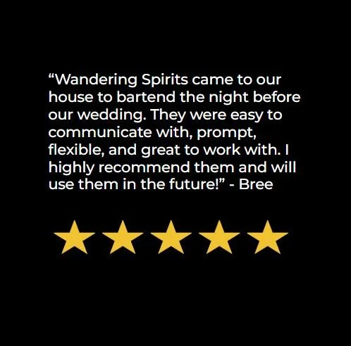 Quote about Wandering Spirits bartending service with five gold stars below, on a black background.