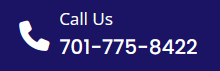 Blue banner with white text and phone icon displaying Call Us and phone number 701-775-8422.