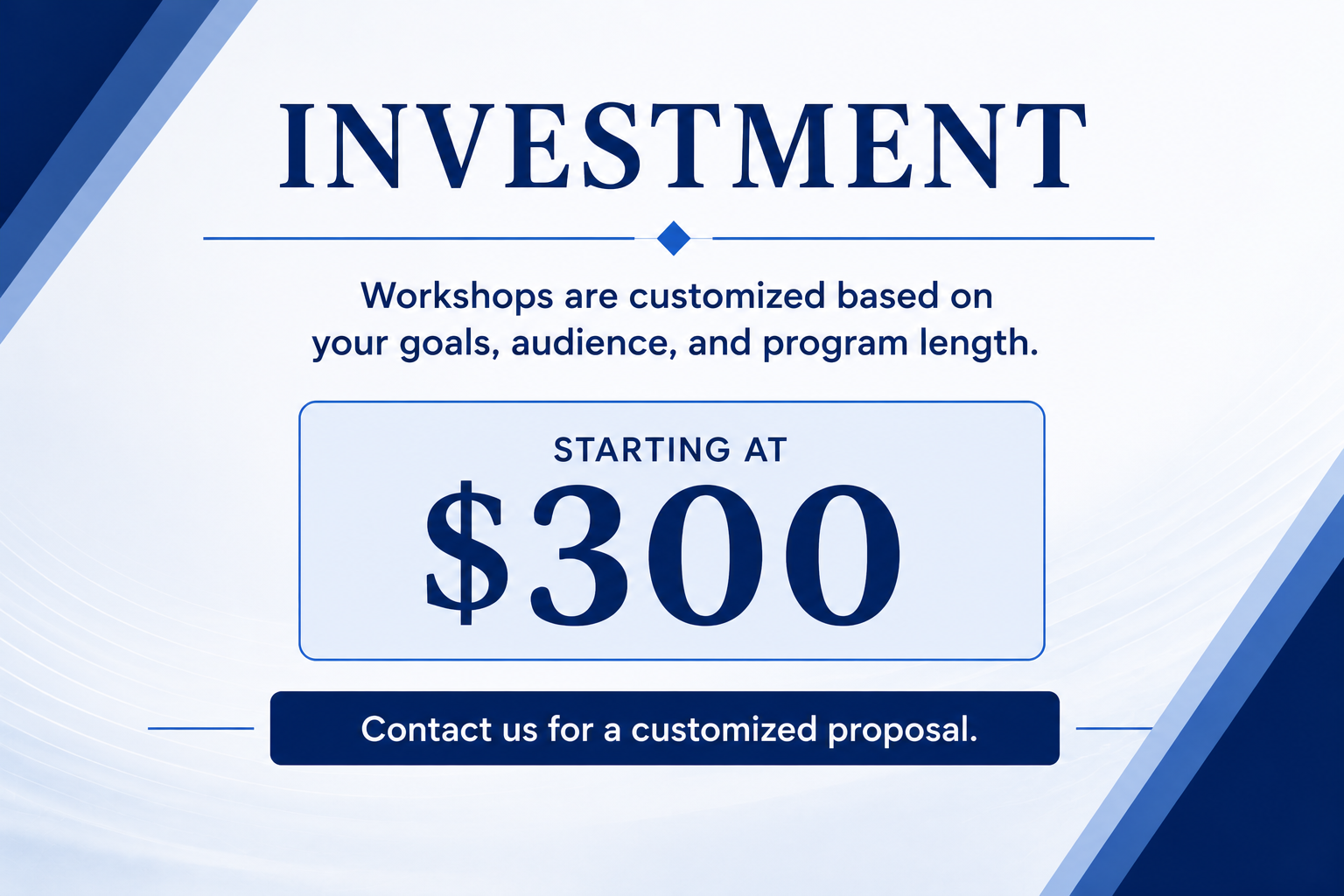 An advertisement for investment workshops, stating that they are customized based on goals, audience, and program length, with a starting price of $300 and a contact option for a tailored proposal.