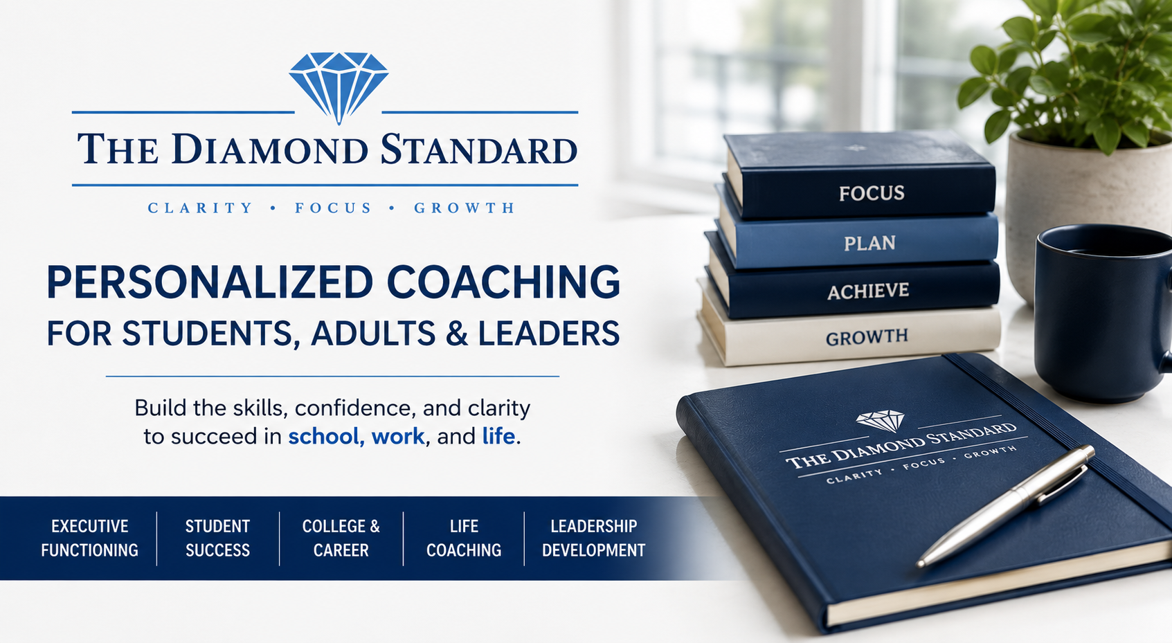 A promotional image for The Diamond Standard personalized coaching, featuring a desk with stacked books labeled Focus, Plan, Achieve, Growth, a notebook with the logo and name, a pen, a plant, and a coffee mug.