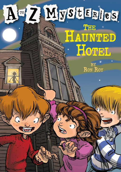 A to Z Mysteries: The Haunted Hotel by Ron Roy