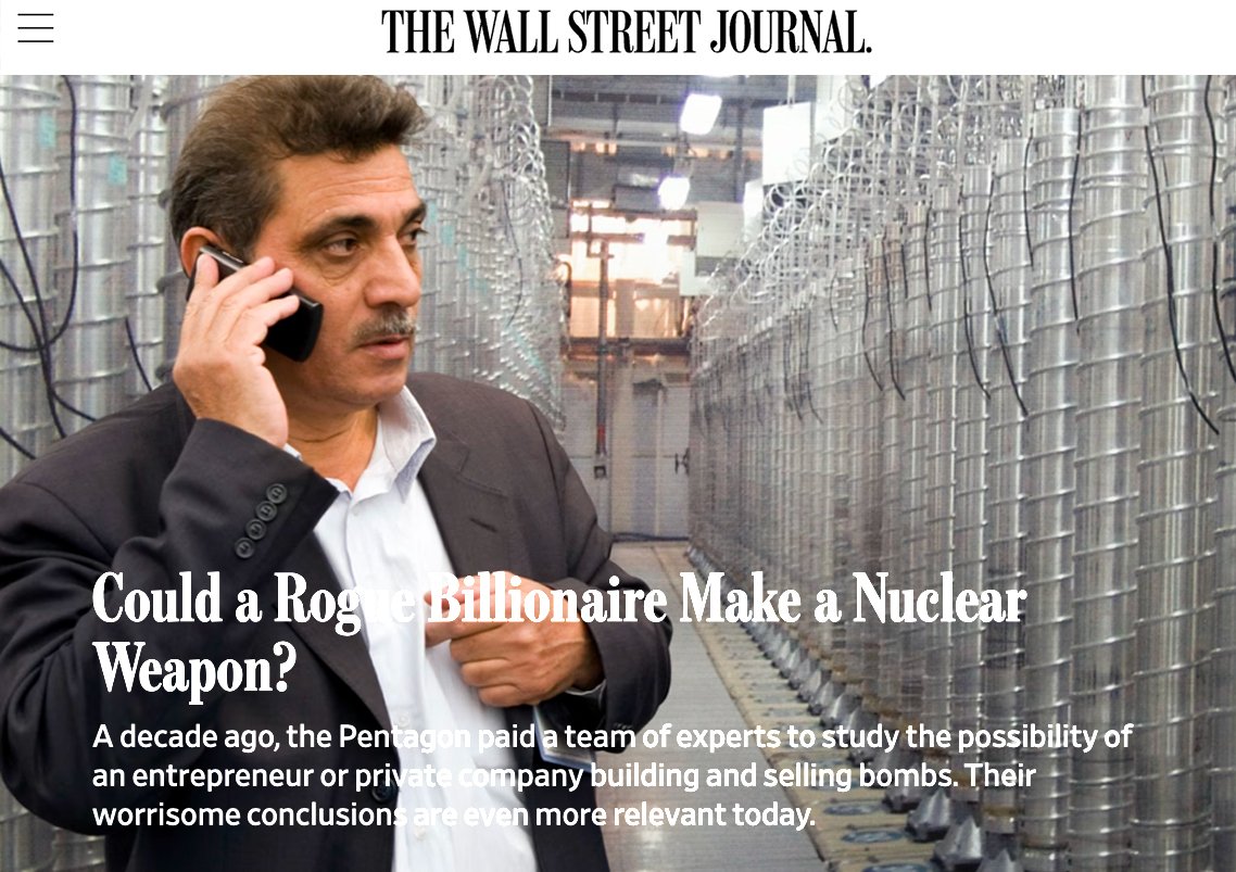 “Could a Rogue Billionaire Make a Nuclear Weapon?” Wall Street Journal, February 2, 2024