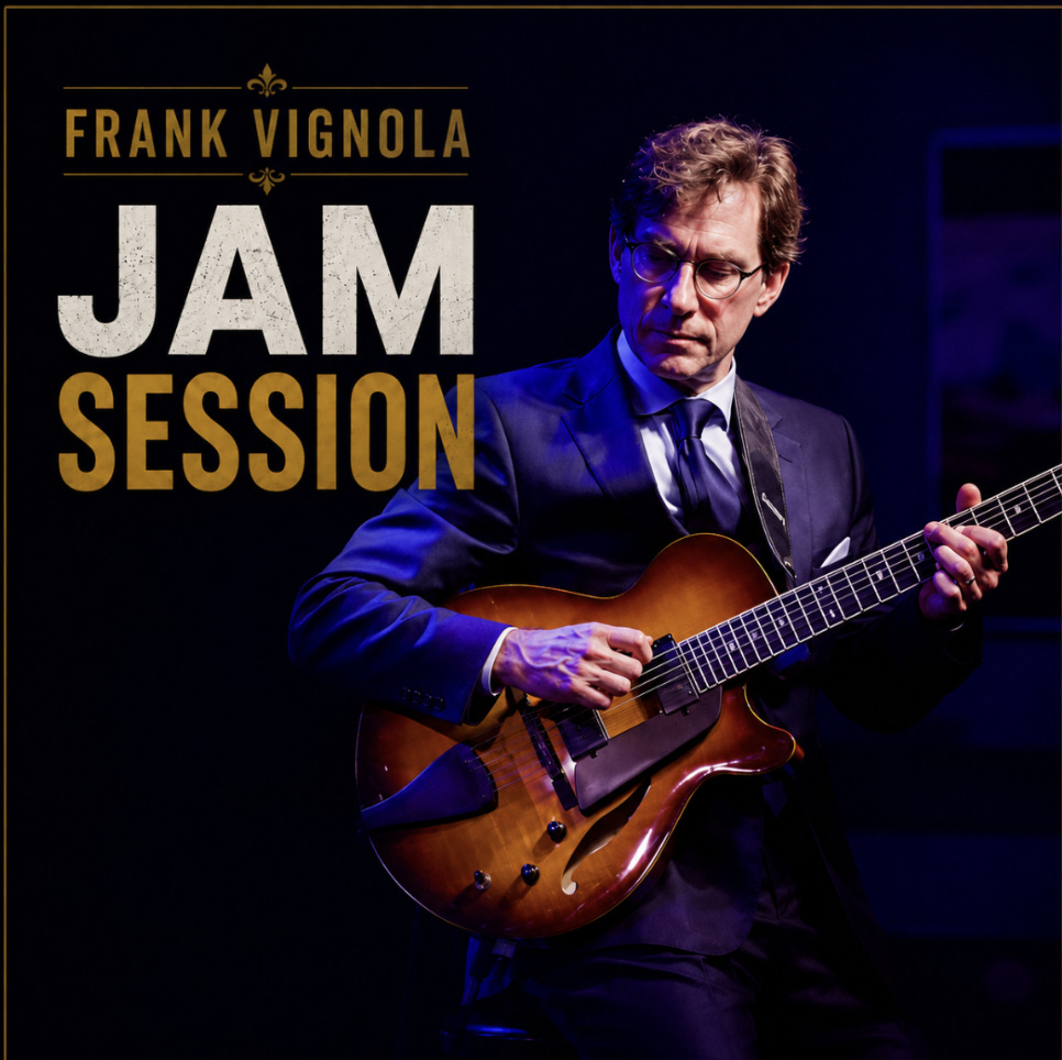 Frank Vignola’s Jam Session (MEMBERS ONLY*)