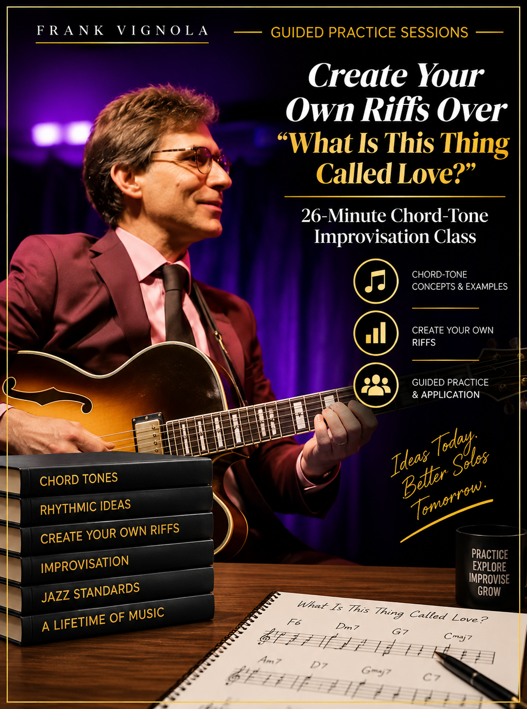 Guided Practice Sessions: Create Your Own Riffs Over “What Is This Thing Called Love?” | 26-Minute Chord-Tone Improvisation Class