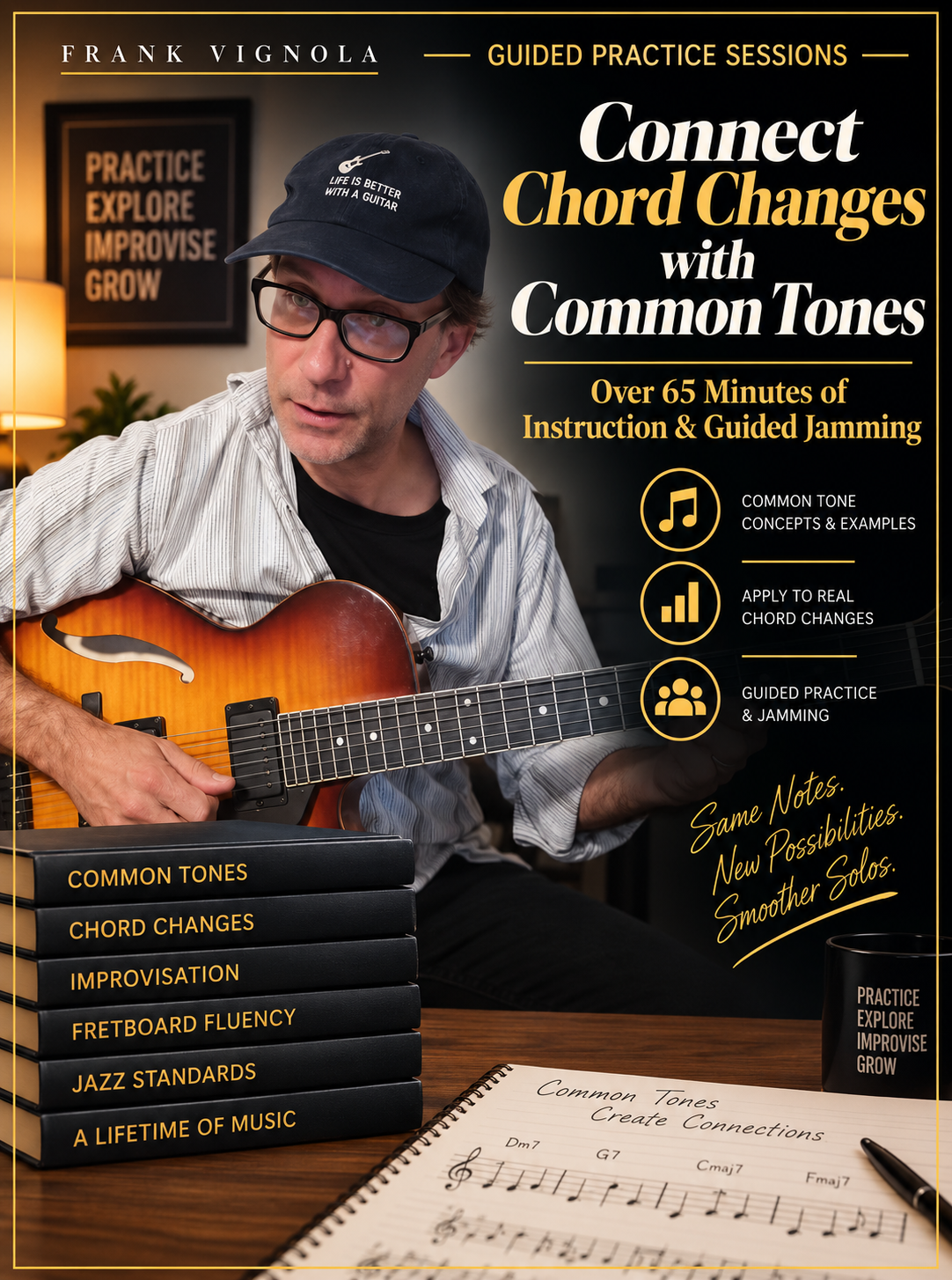 Guided Practice Sessions: Connect Chord Changes with Common Tones | Over 65 Minutes of Instruction & Guided Jamming