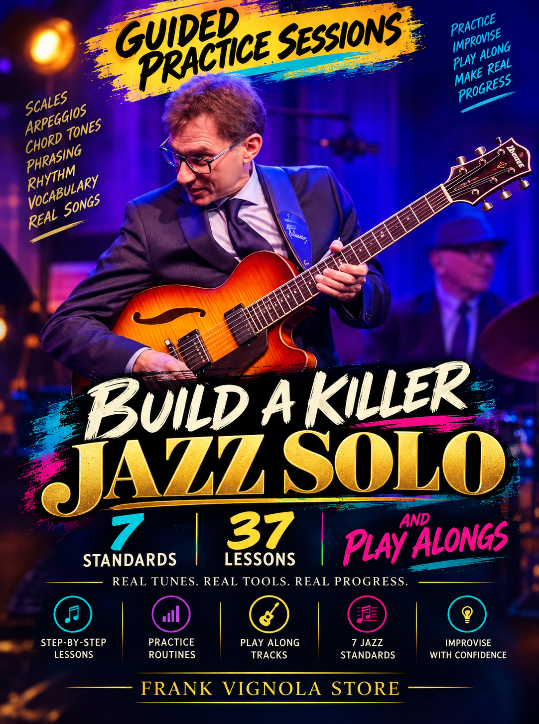 Guided Practice Sessions: Build a Killer Jazz Solo | 7 Standards, 37 Lessons & Play-Alongs