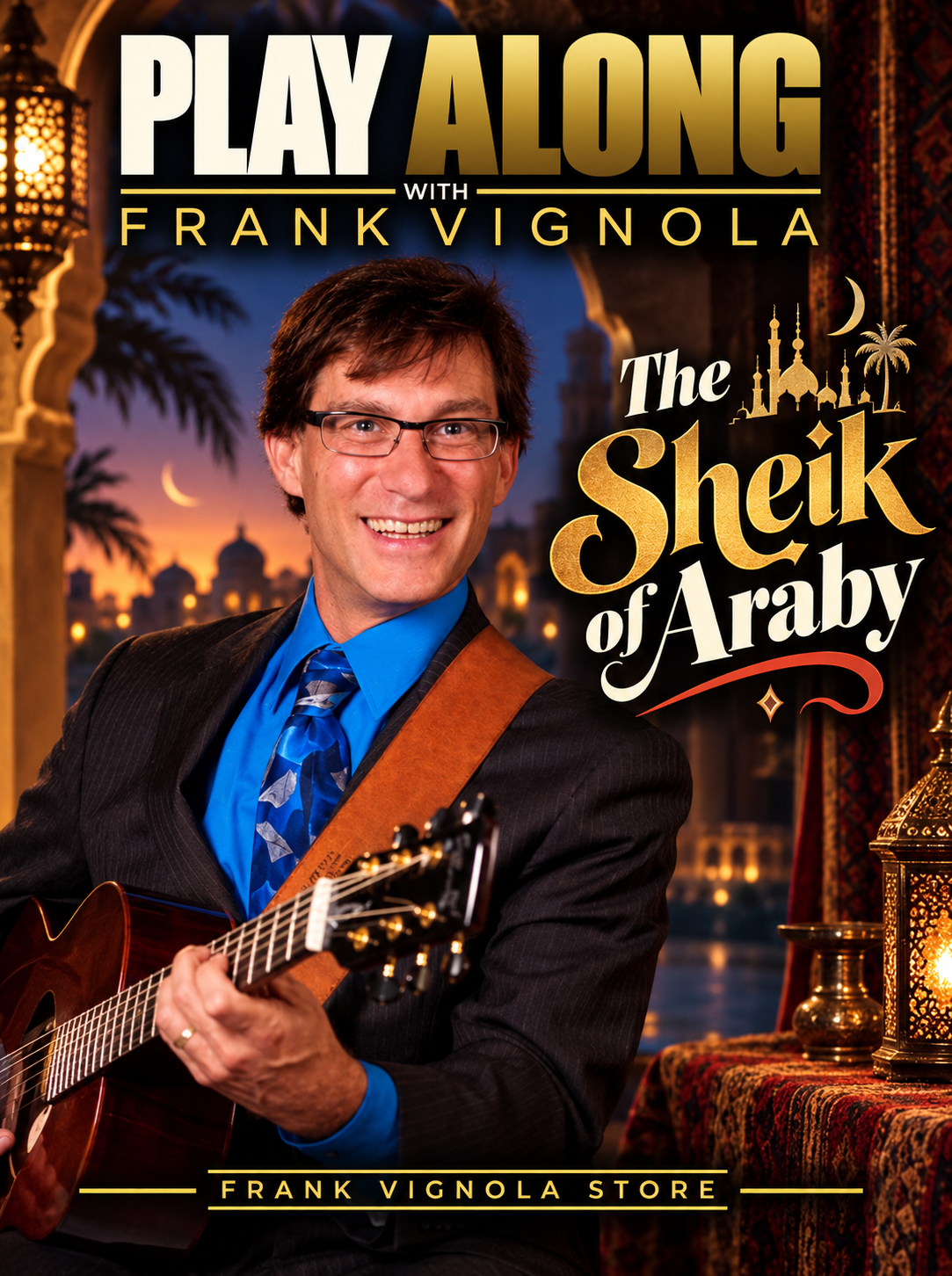 Play & Trade Solos with Frank: “The Sheik of Araby”