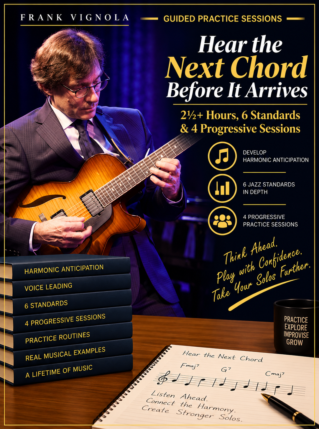 Guided Practice Sessions: Hear the Next Chord Before It Arrives | 2½+ Hours, 6 Standards & 4 Progressive Sessions