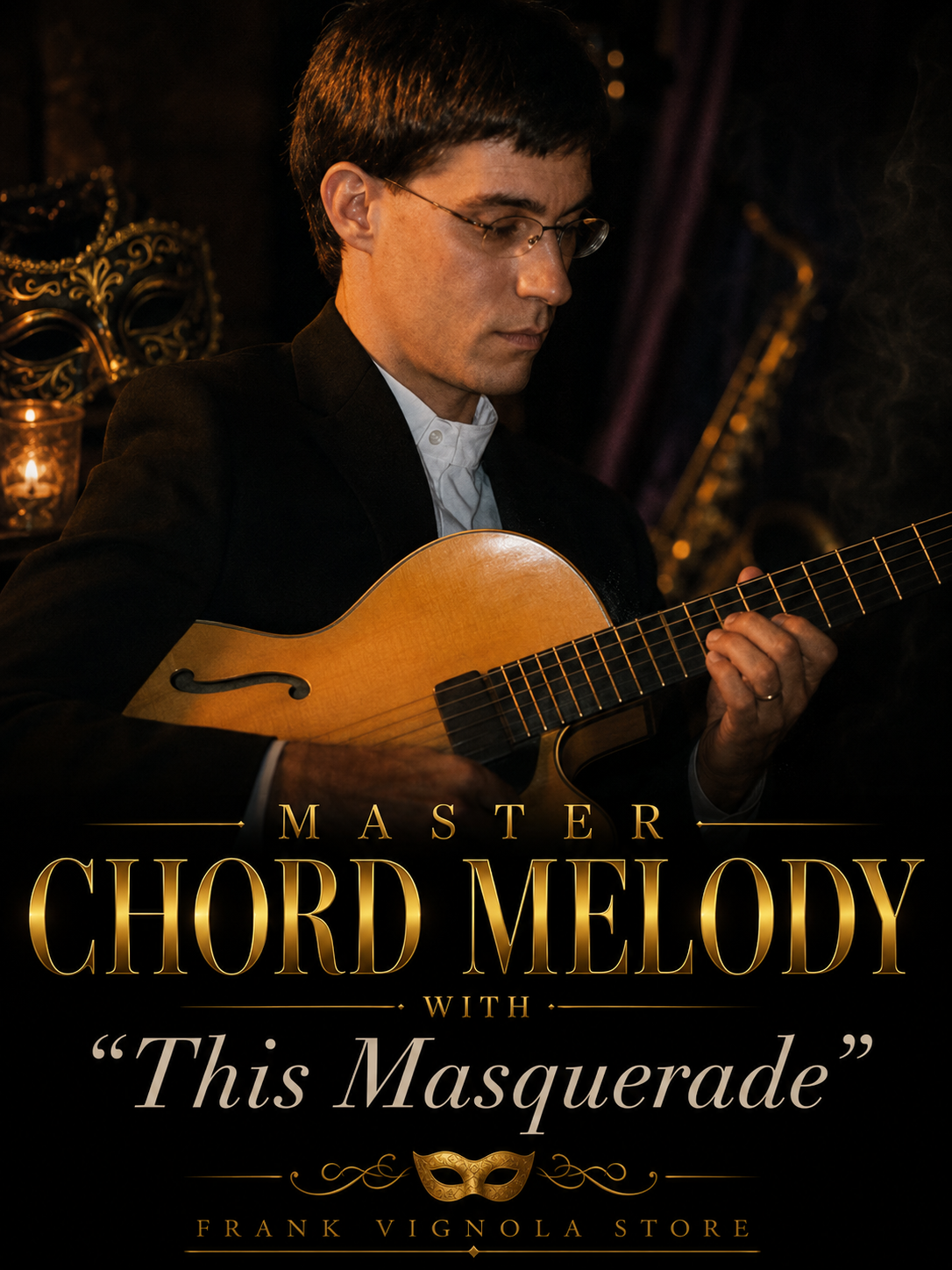 Master Chord Melody with “This Masquerade”
