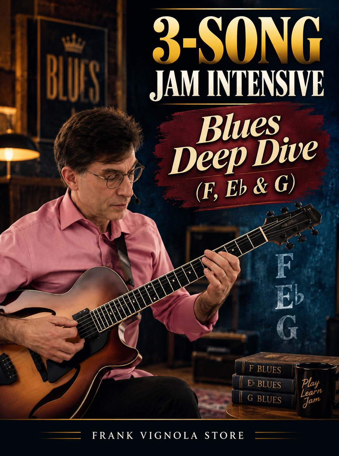 3-Song Jam Intensive: Blues Deep Dive | F, E♭ & G