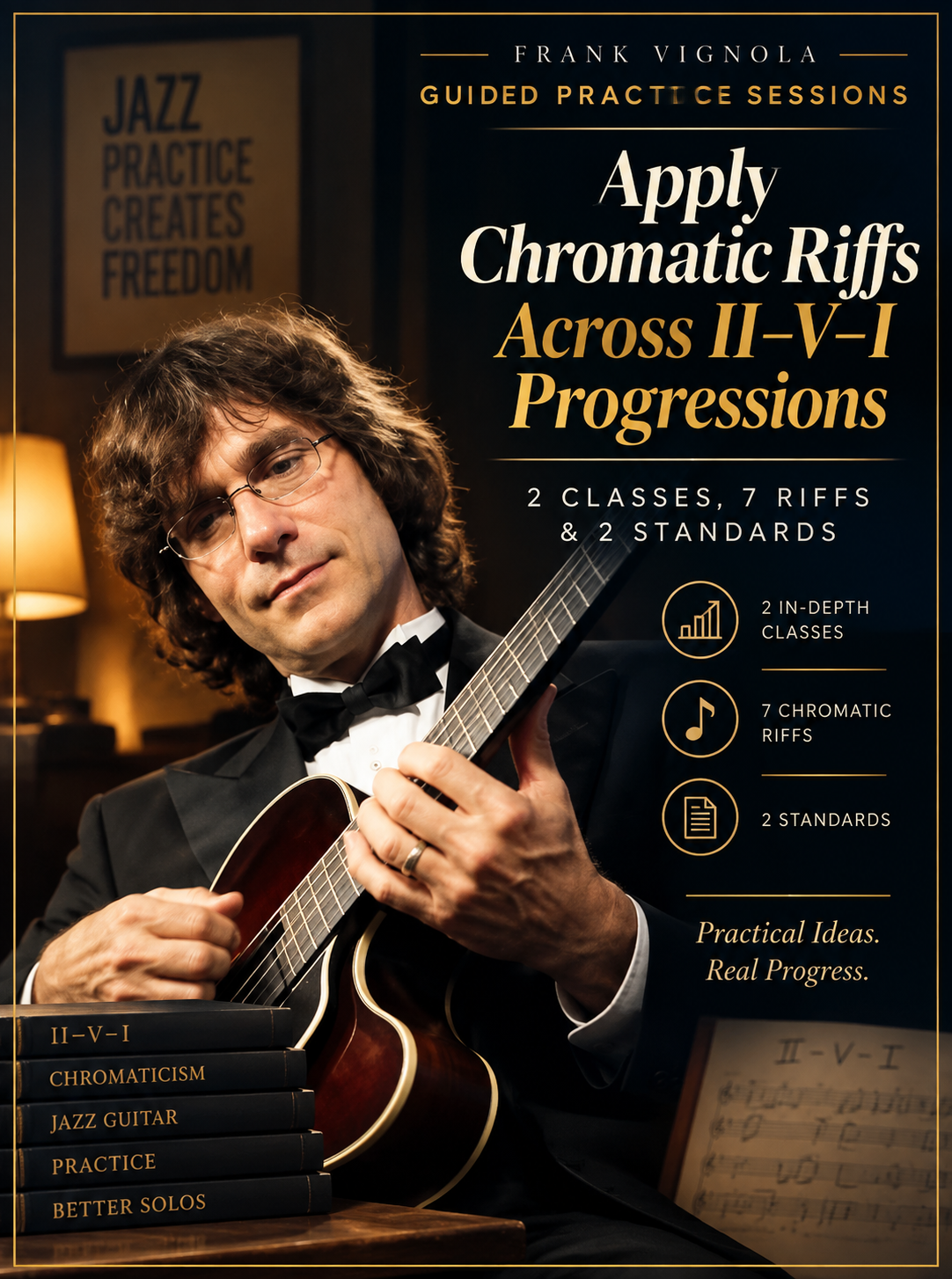 Guided Practice Sessions: Apply Chromatic Riffs Across II–V–I Progressions | 2 Classes, 7 Riffs & 2 Standards