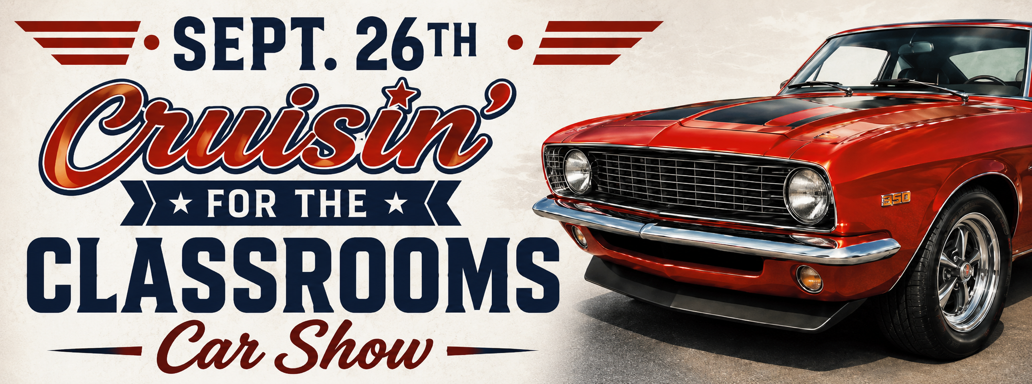 Poster for a car show titled 'Cruisin' for the Classrooms' on September 12th, featuring a red vintage car on the right side.