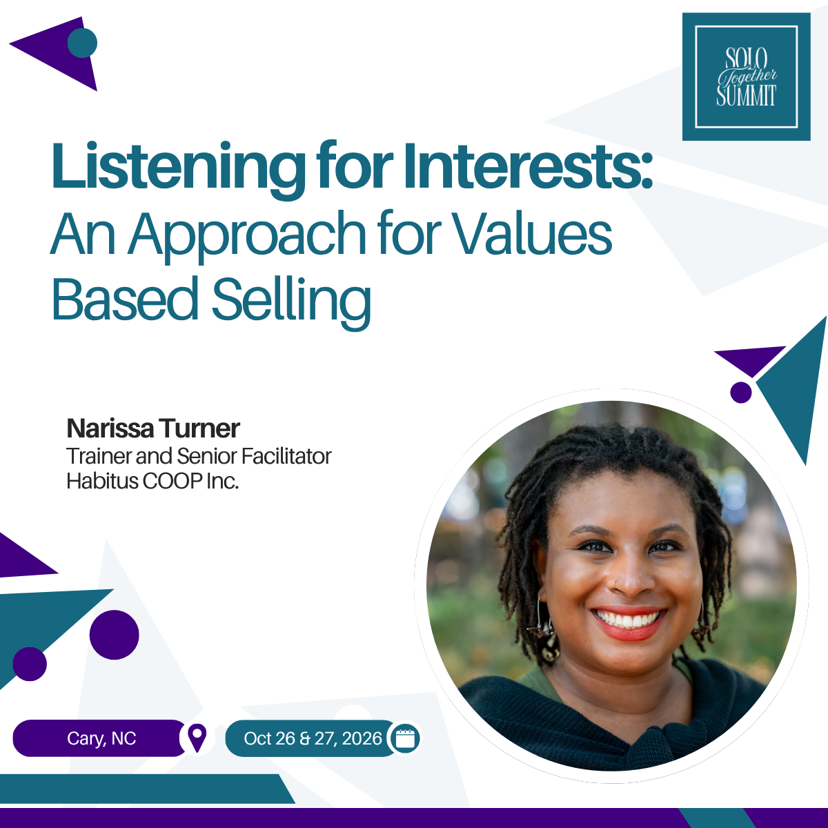 Event poster for Solo Together Summit featuring a presentation titled "Listening for Interests: An Approach for Values Based Selling" by Narissa Turner, Trainer and Senior Facilitator at Habitus COOP Inc. The poster includes a photo of Narissa Turner