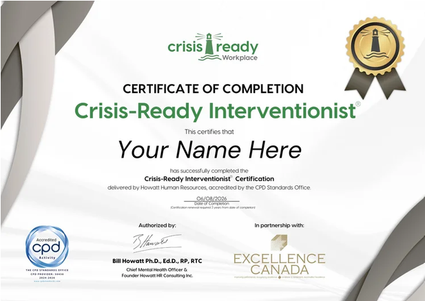 Certificate of completion for Crisis-Ready Interventionist, issued by Howatt Human Resources, signed by Bill Howatt, with logos of CPD and Excellence Canada.