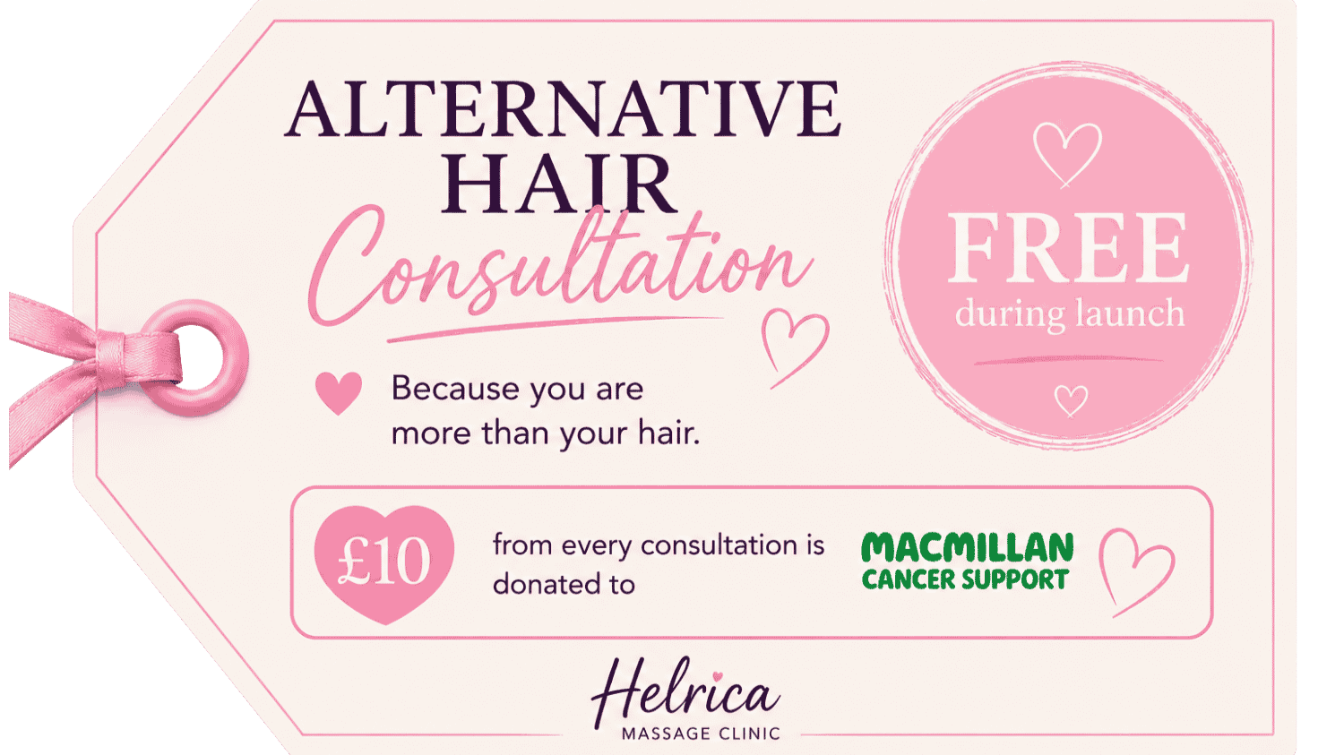 A promotional flyer for an alternative hair consultation with a pink ribbon and bow on the left. The flyer offers a free consultation during launch, with £10 from each paid consultation donated to Macmillan Cancer Support at Helrica Massage Clinic.