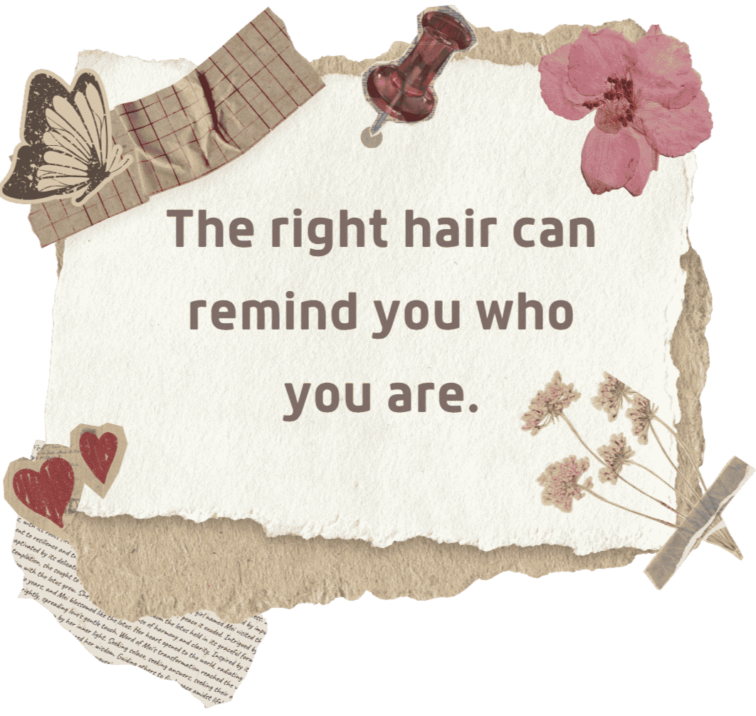 The right hair can remind you who you are inspirational quote card