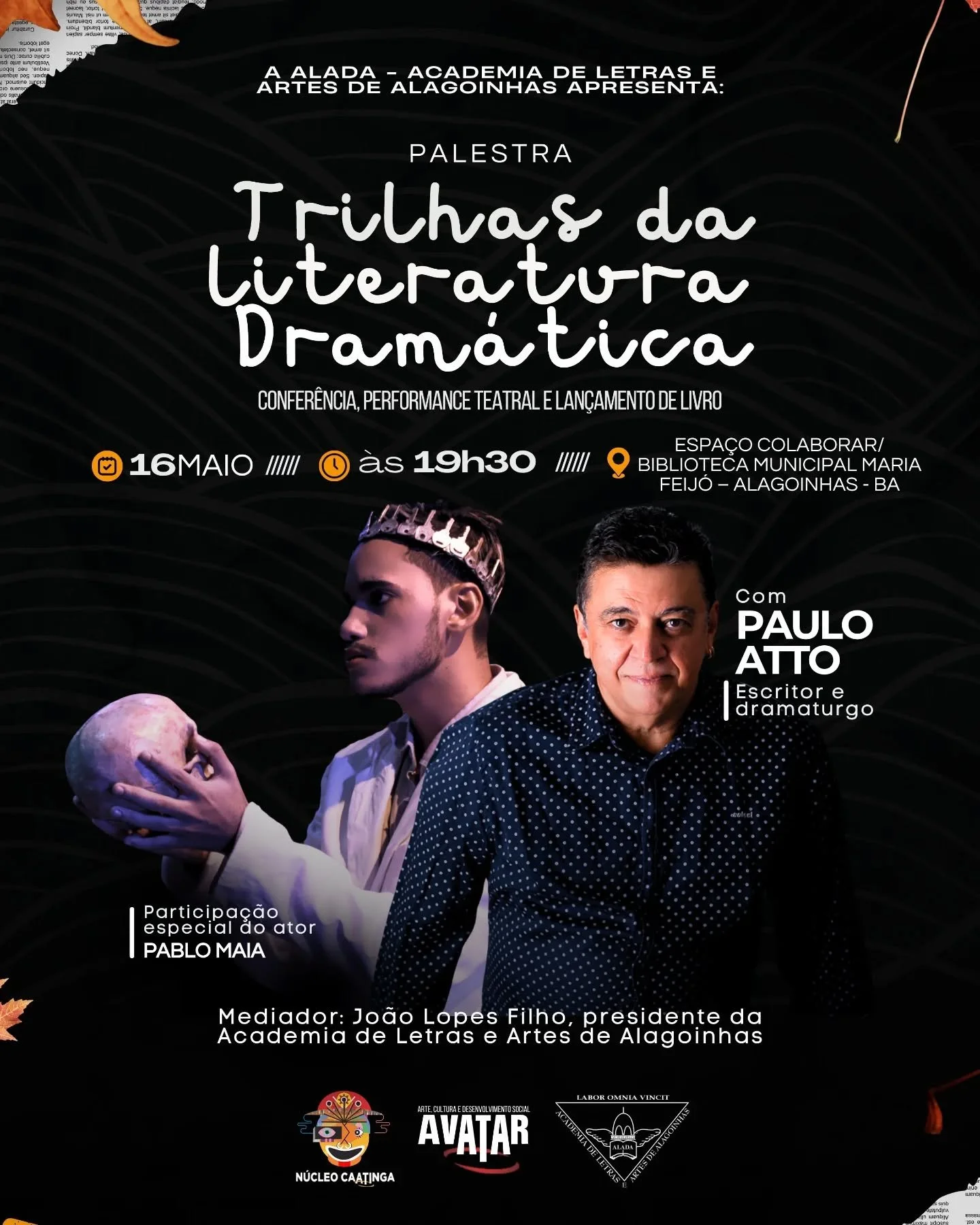 🎭🌵Alagoinhas, ainda tem mais, viu?! Na sexta-feira temos um encontro especial promovido pela Academia de Letras e Artes de Alagoinhas &ndash; ALADA.

✅️Realizado pelo diretor e dramaturgo Paulo Atto e com media&ccedil;&atilde;o do escritor Jo&atild