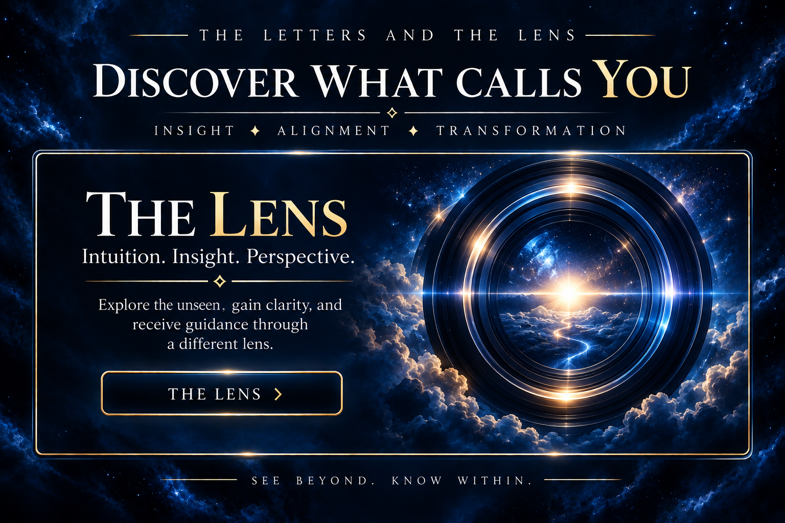 A digital advertisement for a product called "The Lens" features a cosmic background with clouds and stars, and a glowing circular lens effect. The text promotes discovering what calls you through intuition, insight, and perspective, with a button labeled "The Lens" and a tagline "See beyond. Know within."