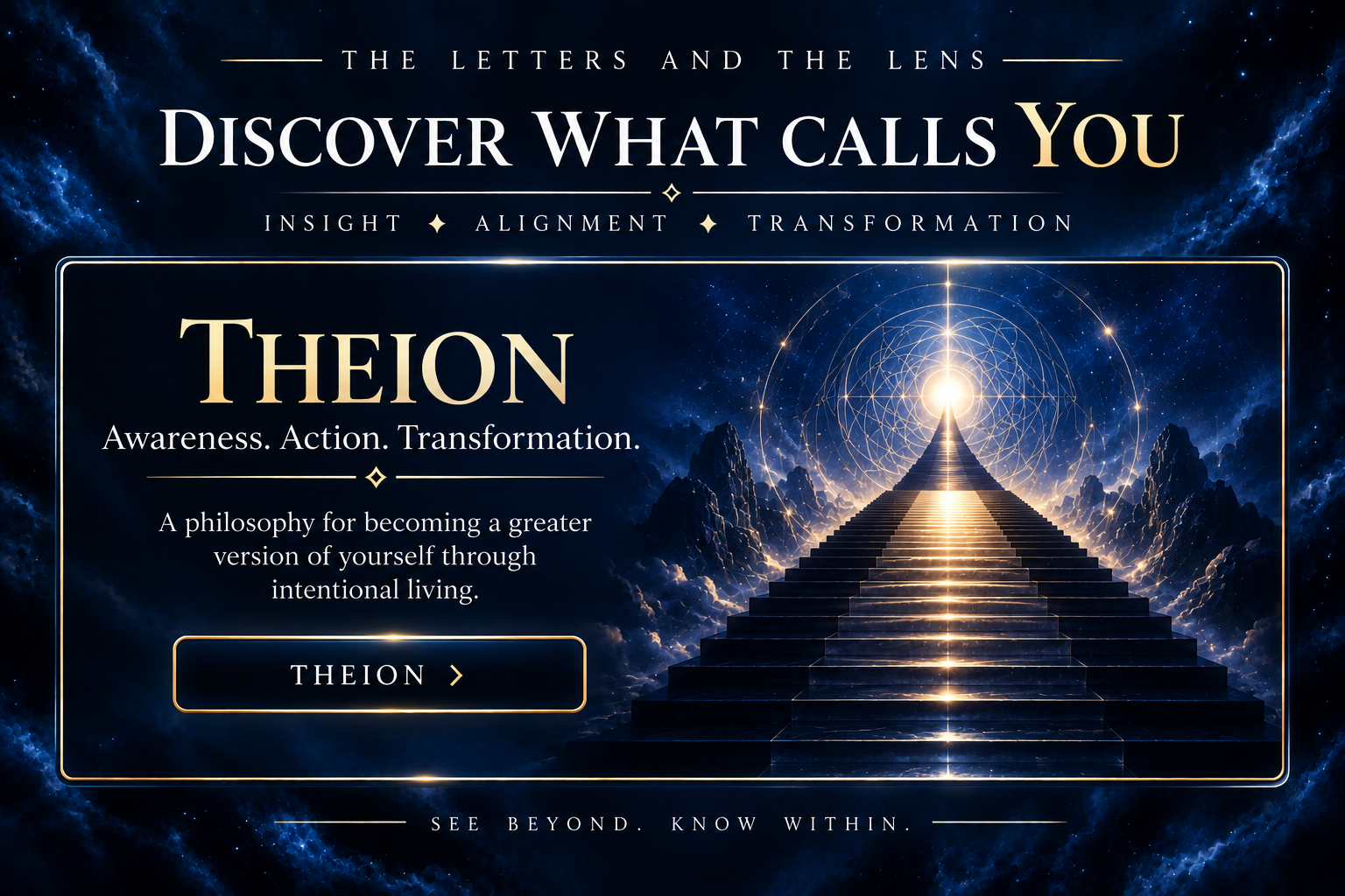 A mystical, cosmic-themed promotional graphic with a dark blue starry background, featuring an ascending staircase leading to a bright light surrounded by geometric patterns, with text promoting Theion's philosophy for awareness, action, and transformation.