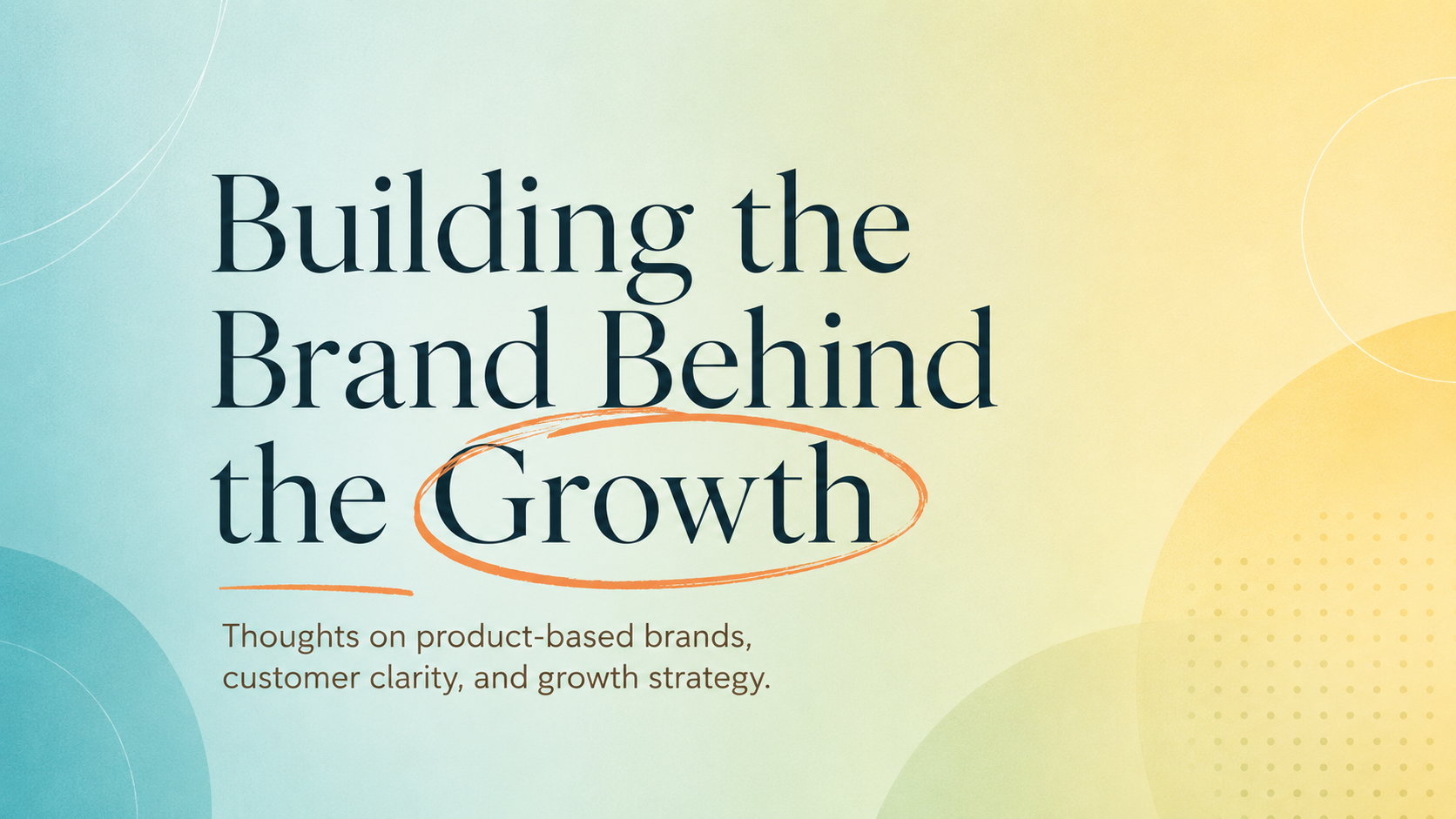 Building the Brand Behind the Growth