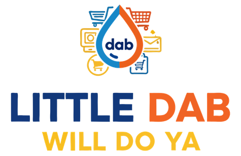 Little Dab Will Do Ya