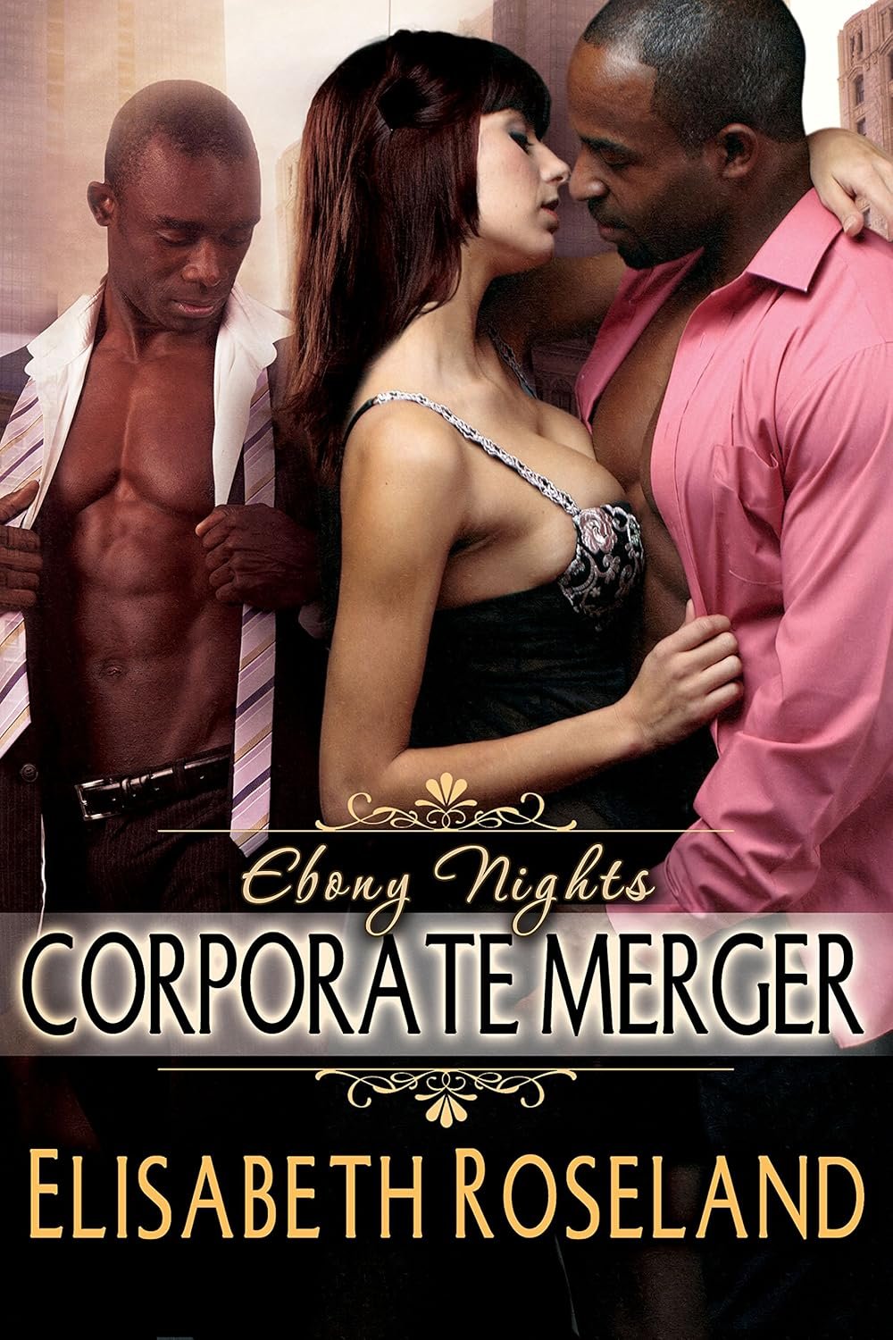 Book cover titled "Corporate Merger" by Elisabeth Roseland featuring three adults in an intimate pose; one man is shirtless and the other man is in a pink shirt, and a woman with long dark hair, all in a cityscape background. Ebony Nights series