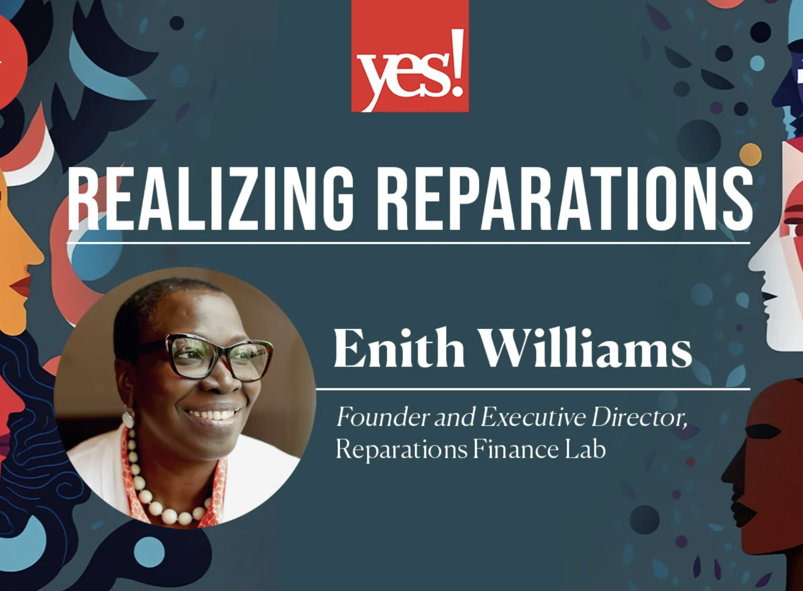 Cover of Yes Magazine - Yes! Magazine - Realizing Reparations Interview with Enith Williams