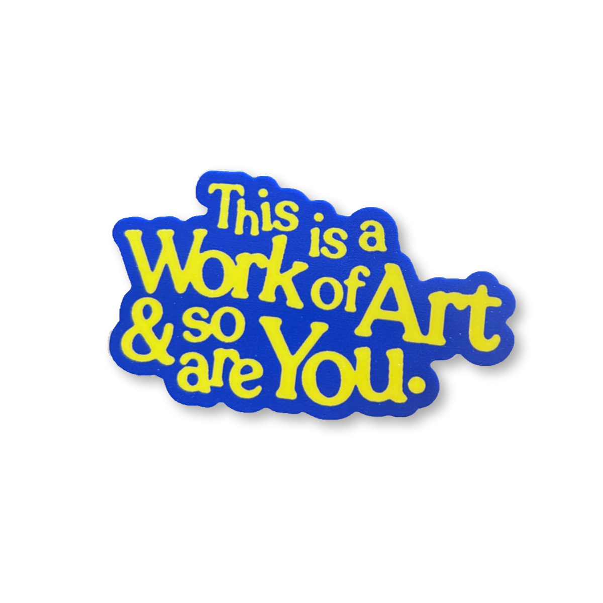 This is a Work of Art Sticker