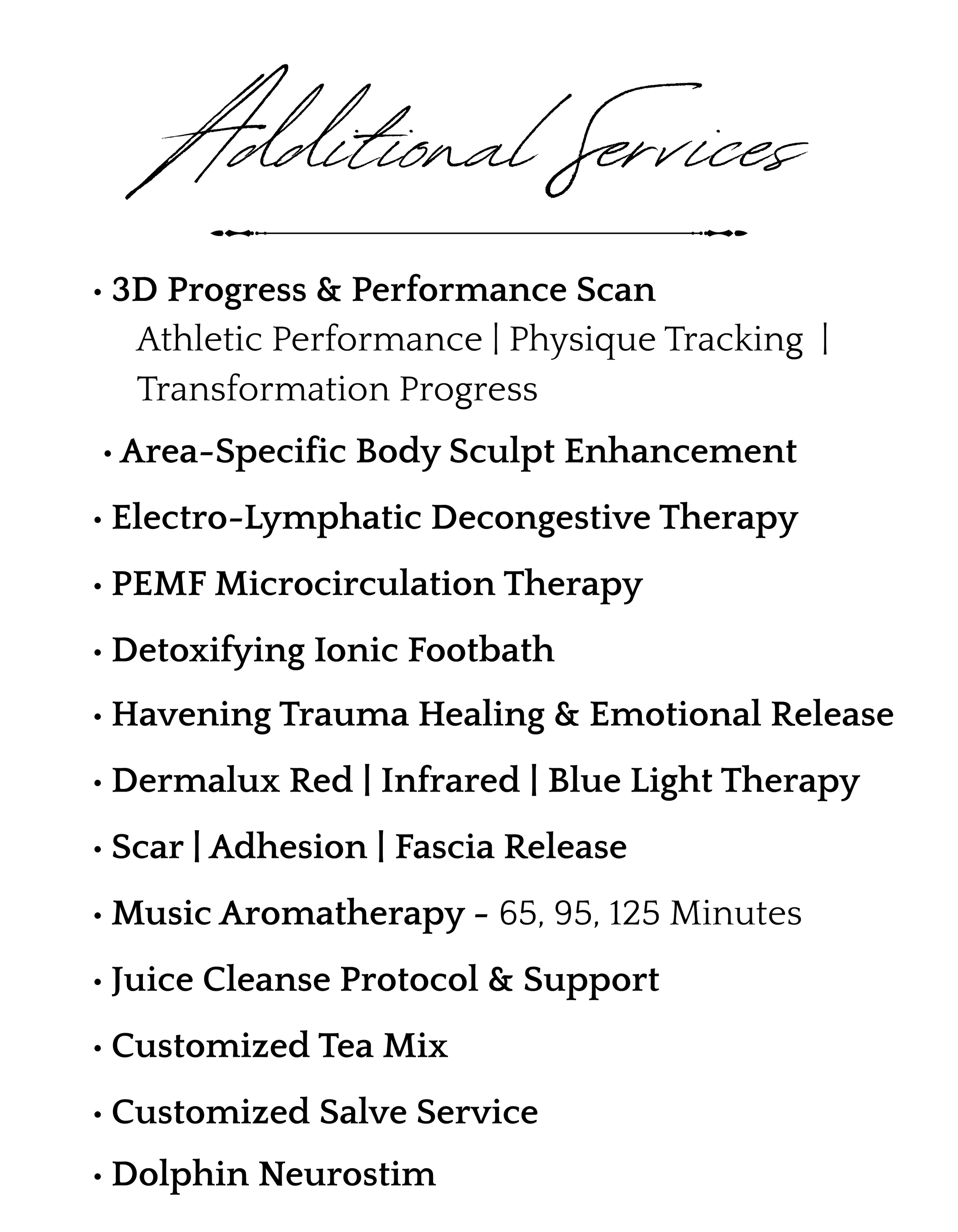 Text advertising additional services including 3D progress and performance scan, body sculpt enhancement, decongestive therapy, microcirculation therapy, detoxifying ionic footbath, healing trauma and emotional release, Dermalux red infrared blue light therapy, scar and fascia release, aromatherapy, juice cleanse protocol, customized salve service, personalized laser treatment, dolphin neurostimulation.