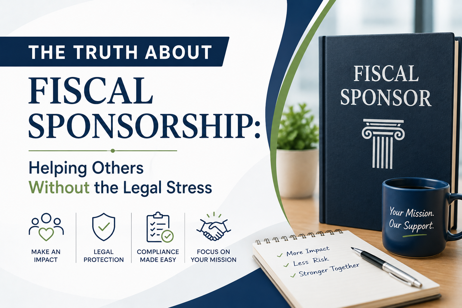 The Truth About Fiscal Sponsorship: Helping Others Without the Legal Stress