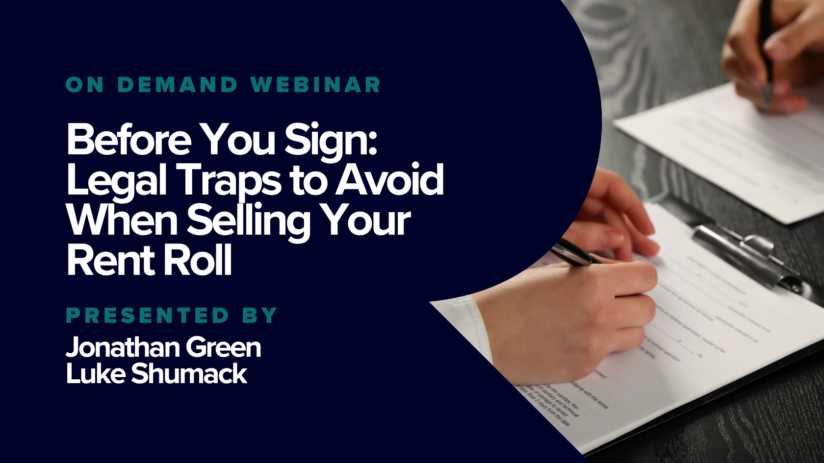 Webinar advertisement featuring a person signing a document at a desk, with the text "On Demand Webinar: Before You Sign: Legal Traps to Avoid When Selling Your Rent Roll, Presented by Jonathan Green and Luke Shumack."