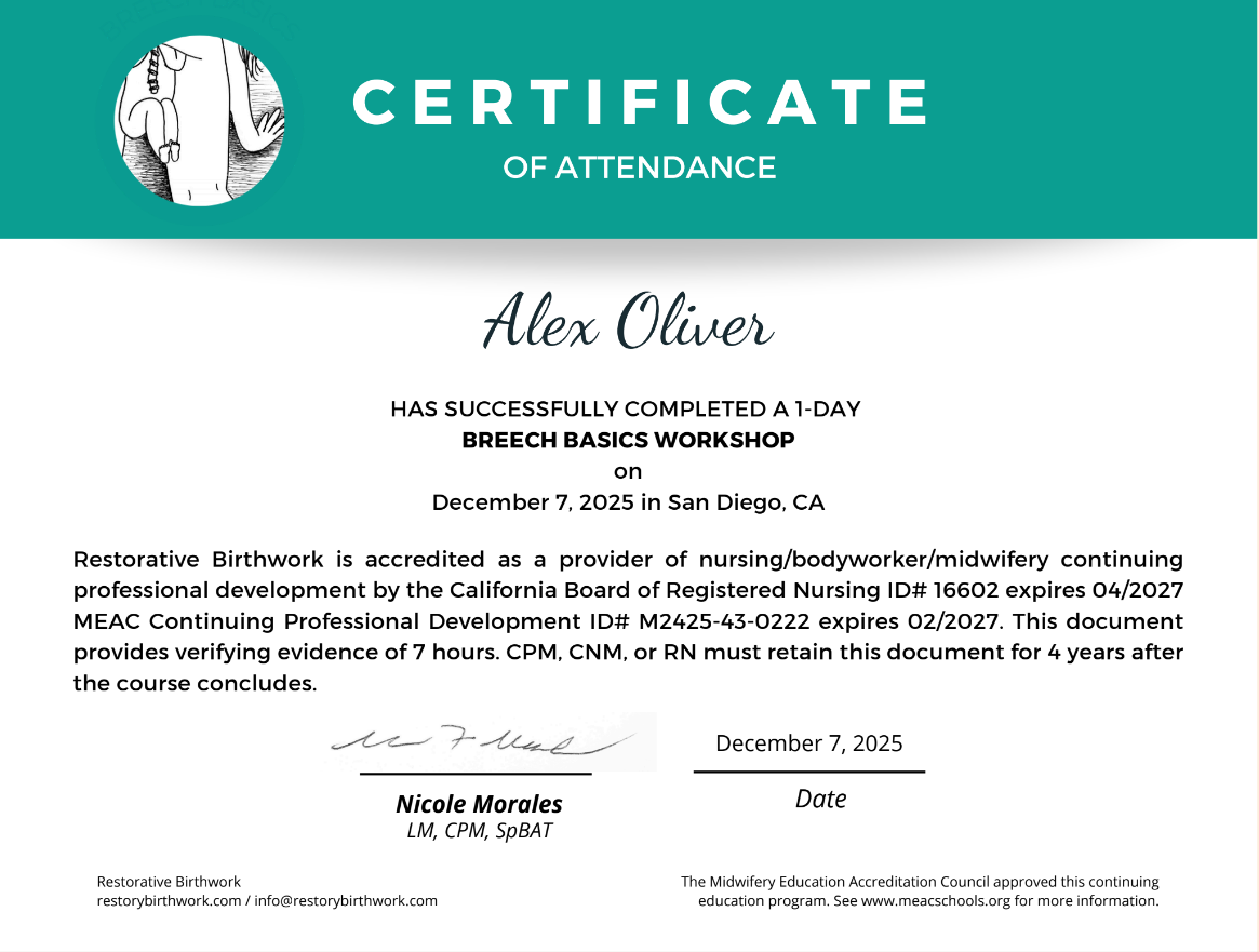 Certificate of attendance awarded to Alex Oliver for completing a one-day Breech Basics Workshop in San Diego, CA on December 7, 2025, issued by Restorative Birthwork.