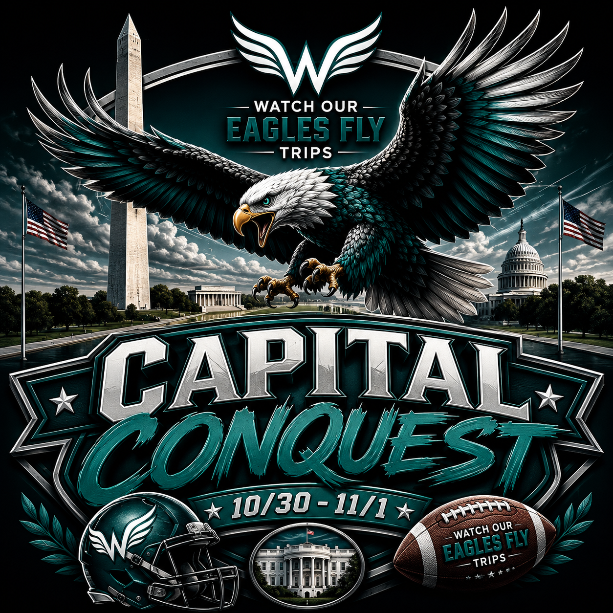 Promotional poster for an event called 'Capitol Conquest' happening from October 30 to November 1, featuring an American eagle with spread wings, the Washington Monument, Capitol building, U.S. flags, football helmet, and the White House, emphasizing patriotic American themes and eagle flight trips.